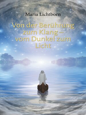 cover image of Von der Berührung zum Klang--vom Dunkel zum Licht